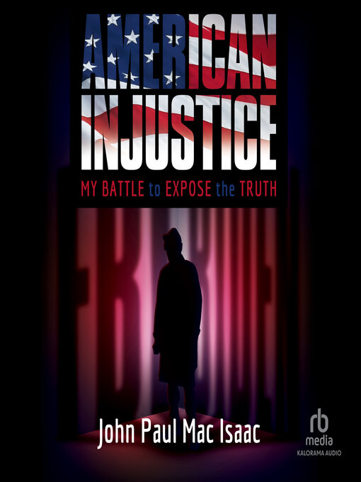 Title details for American Injustice by John Paul Mac Isaac - Available